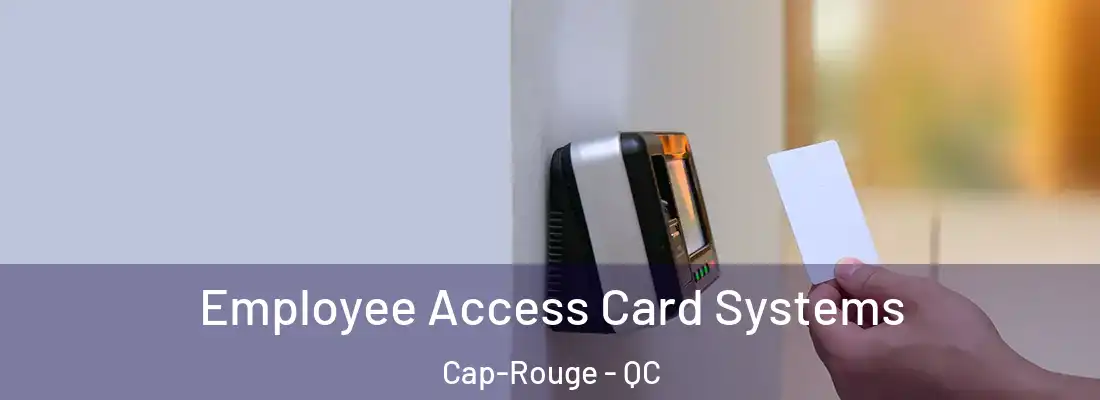  Employee Access Card Systems Cap-Rouge - QC