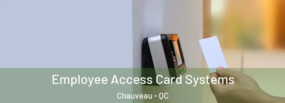  Employee Access Card Systems Chauveau - QC