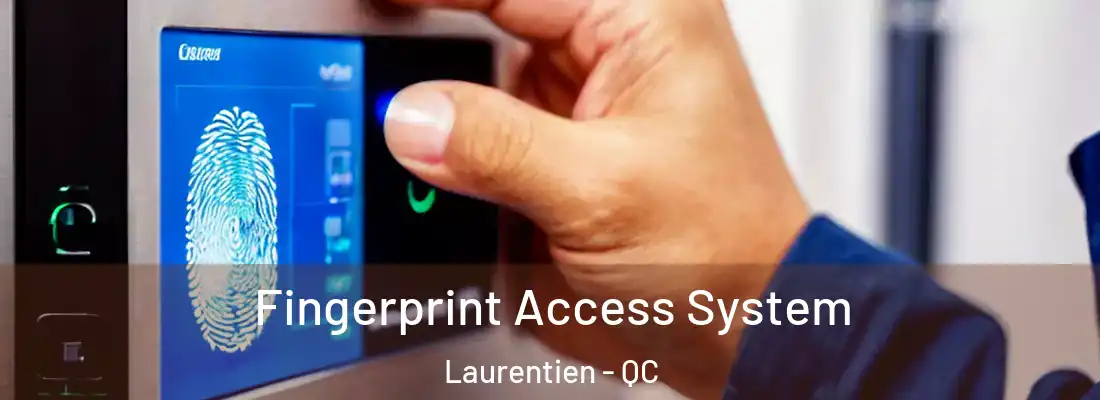  Fingerprint Access System Laurentien - QC