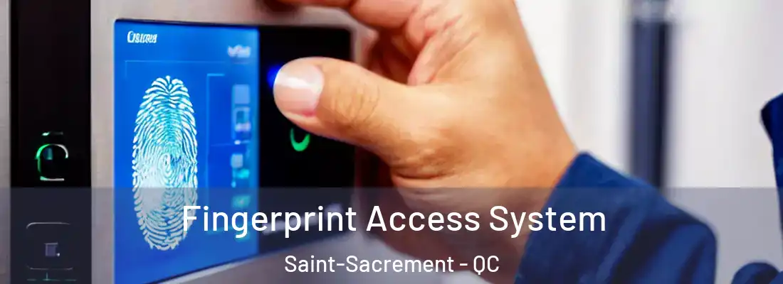  Fingerprint Access System Saint-Sacrement - QC