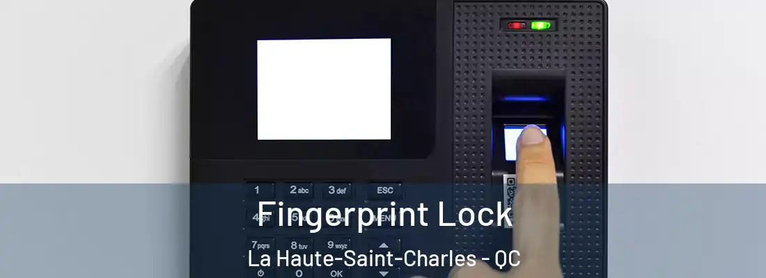  Fingerprint Lock La Haute-Saint-Charles - QC