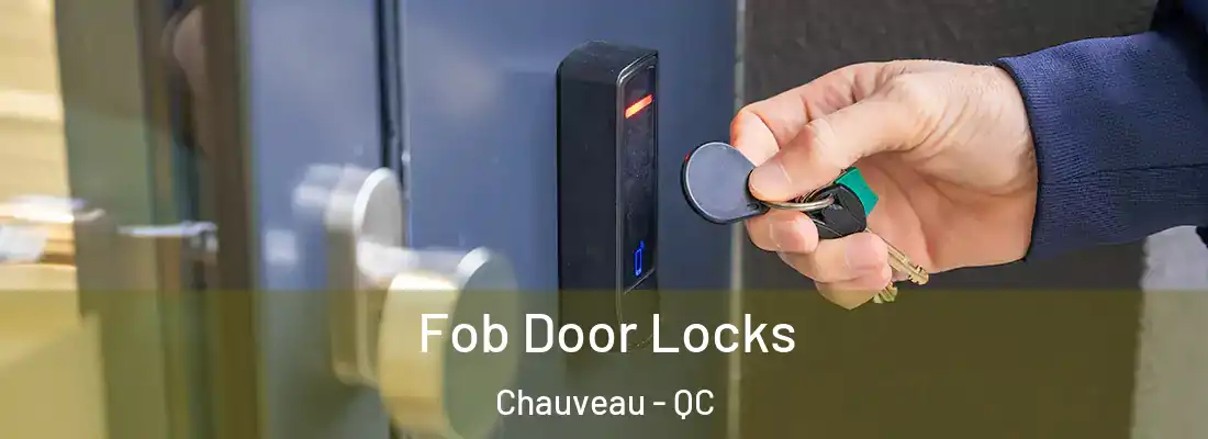  Fob Door Locks Chauveau - QC
