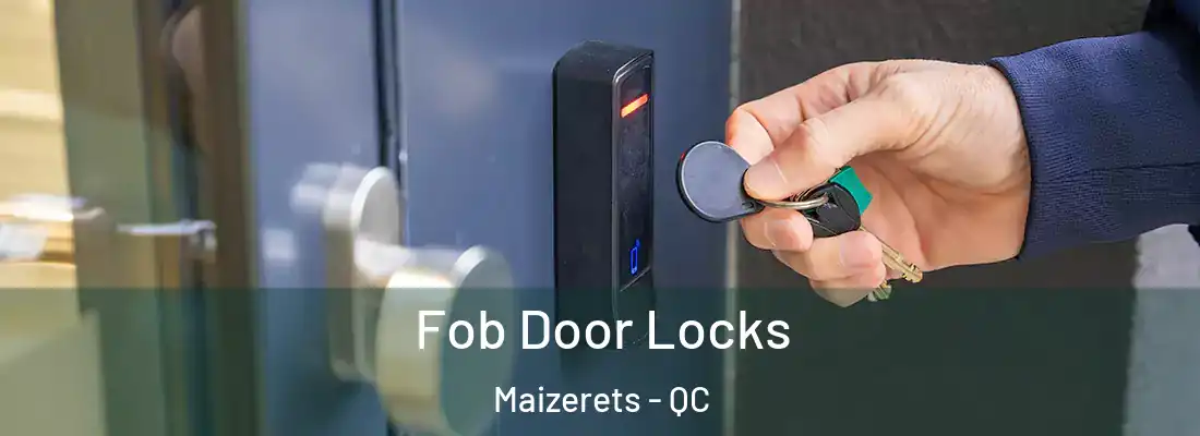  Fob Door Locks Maizerets - QC