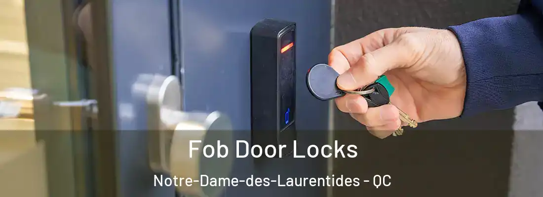  Fob Door Locks Notre-Dame-des-Laurentides - QC