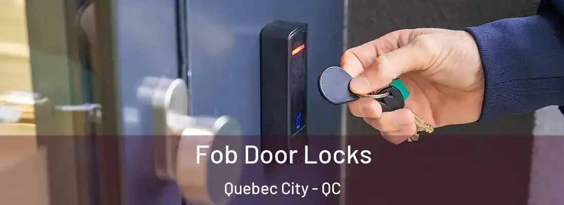  Fob Door Locks Quebec City - QC