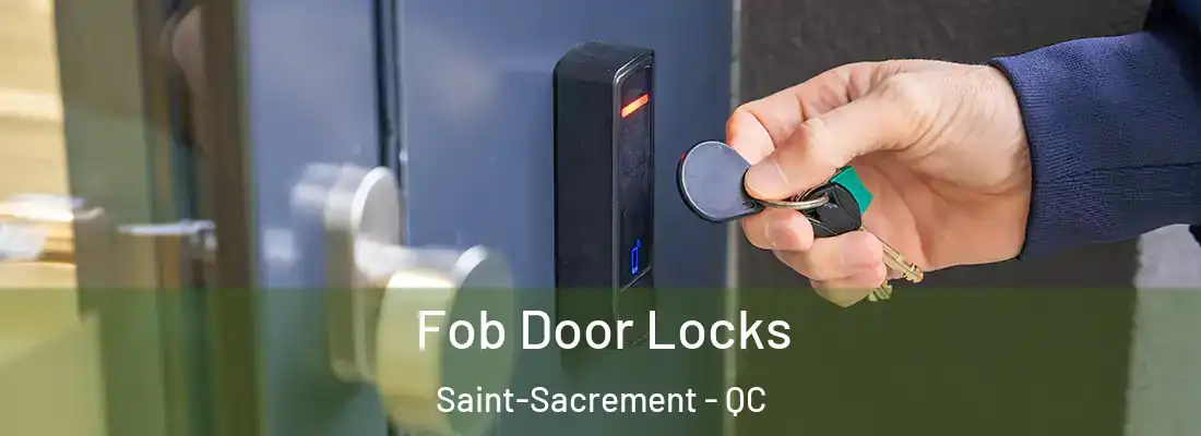  Fob Door Locks Saint-Sacrement - QC