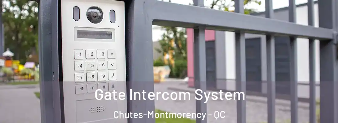  Gate Intercom System Chutes-Montmorency - QC