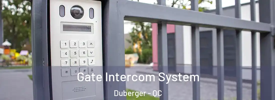  Gate Intercom System Duberger - QC