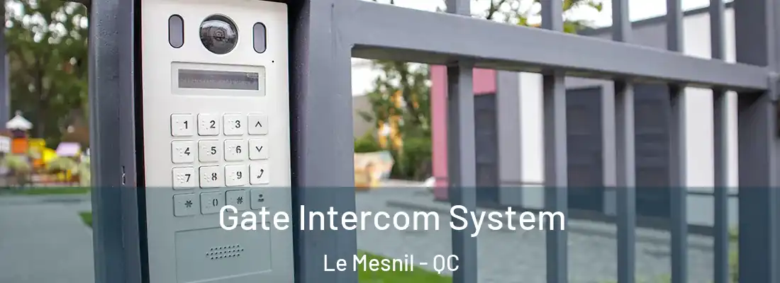  Gate Intercom System Le Mesnil - QC