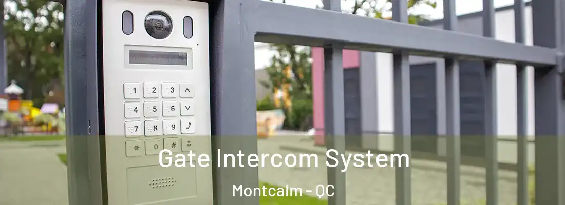  Gate Intercom System Montcalm - QC