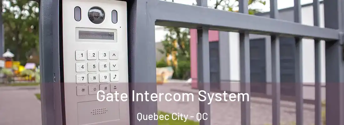  Gate Intercom System Quebec City - QC