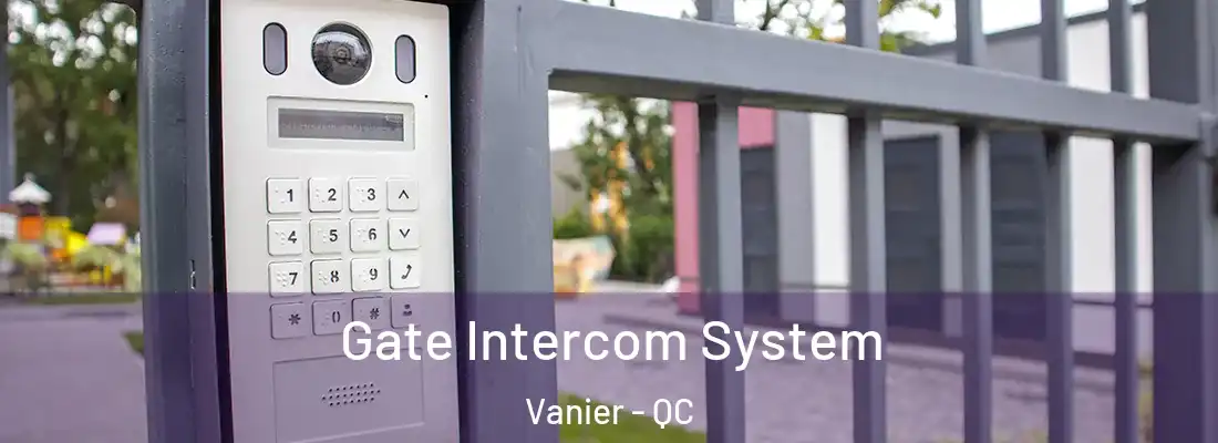  Gate Intercom System Vanier - QC