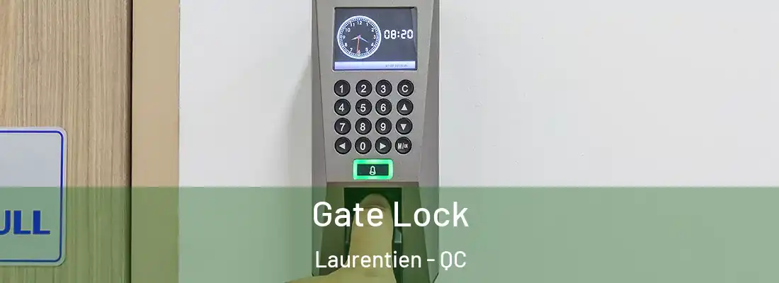  Gate Lock Laurentien - QC