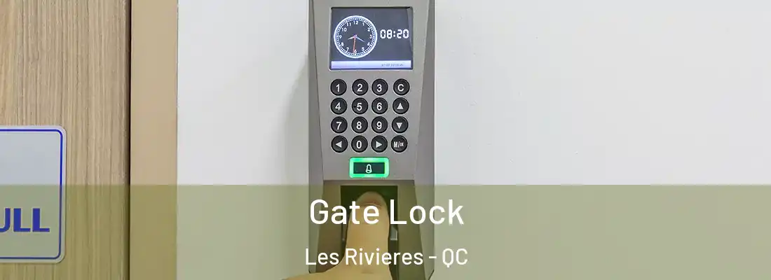  Gate Lock Les Rivieres - QC