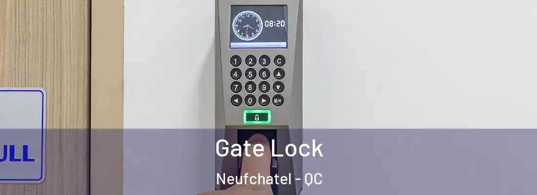  Gate Lock Neufchatel - QC