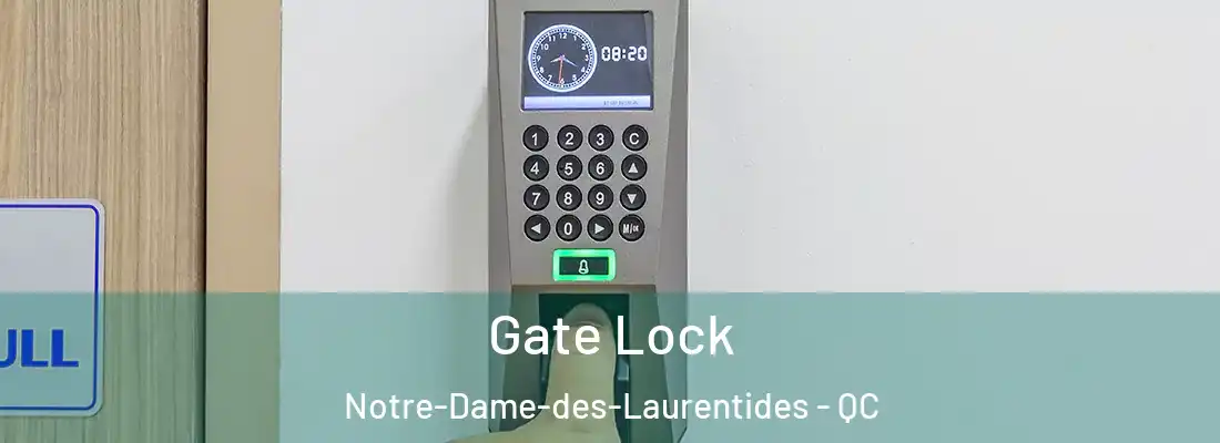  Gate Lock Notre-Dame-des-Laurentides - QC