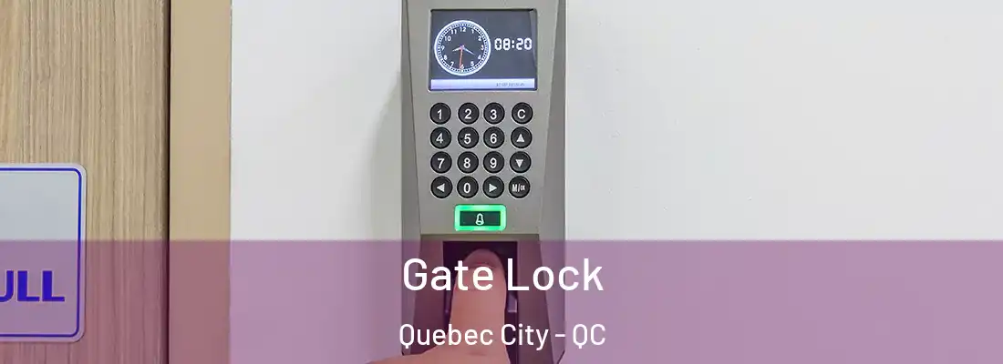  Gate Lock Quebec City - QC