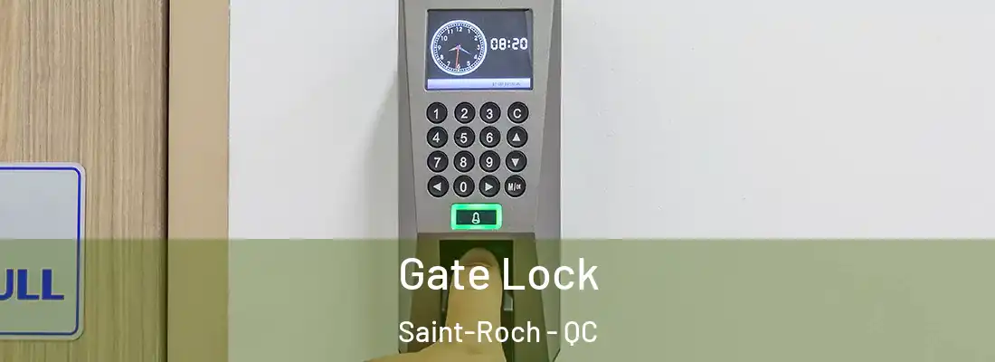  Gate Lock Saint-Roch - QC