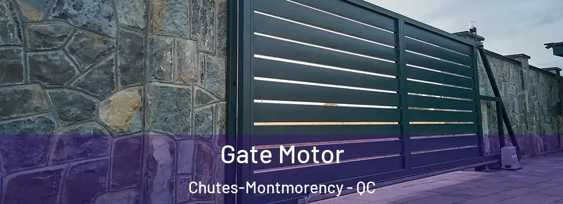  Gate Motor Chutes-Montmorency - QC