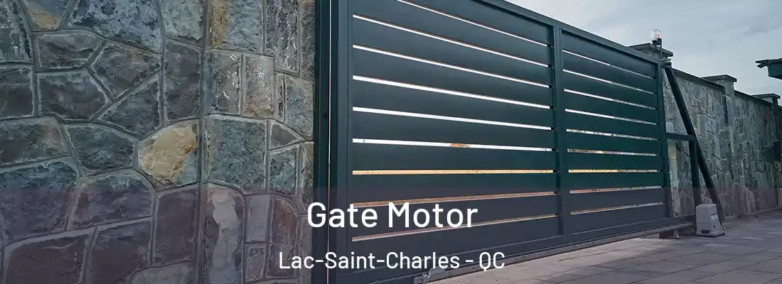  Gate Motor Lac-Saint-Charles - QC