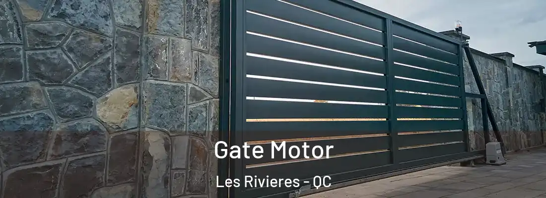  Gate Motor Les Rivieres - QC