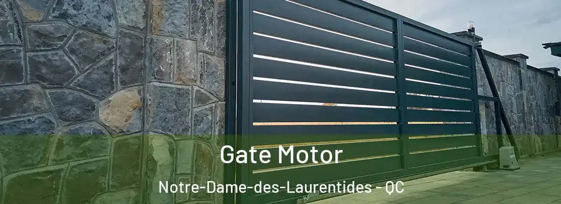  Gate Motor Notre-Dame-des-Laurentides - QC