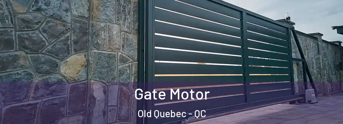 Gate Motor Old Quebec - QC