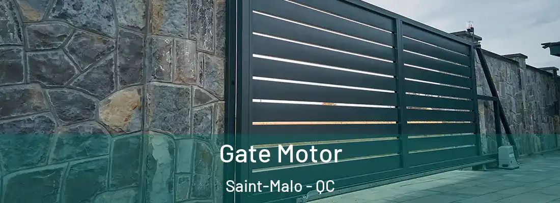  Gate Motor Saint-Malo - QC
