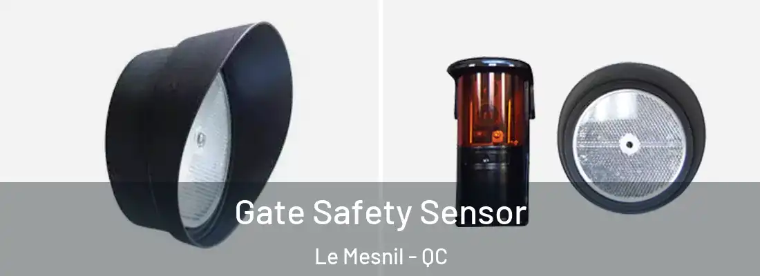  Gate Safety Sensor Le Mesnil - QC