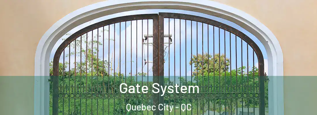  Gate System Quebec City - QC