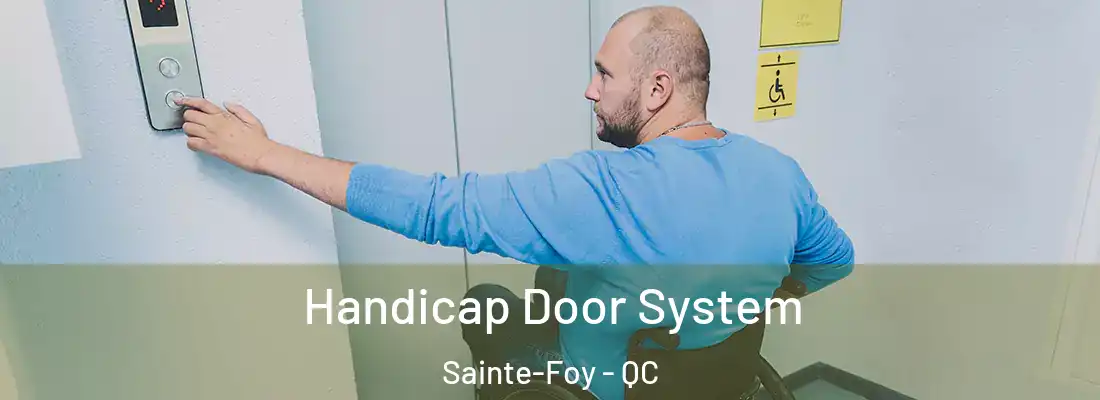  Handicap Door System Sainte-Foy - QC