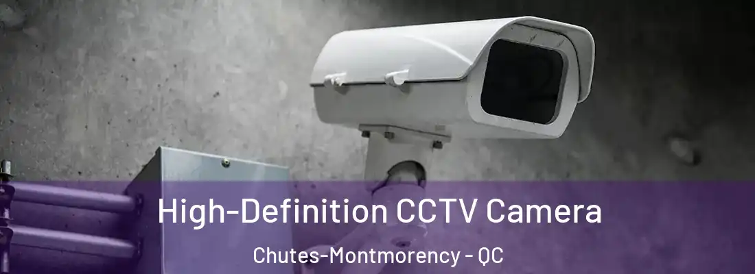  High-Definition CCTV Camera Chutes-Montmorency - QC