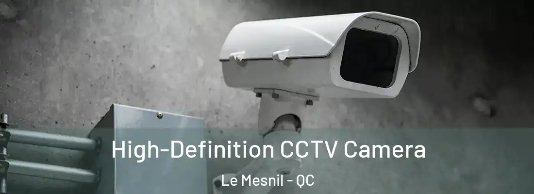  High-Definition CCTV Camera Le Mesnil - QC