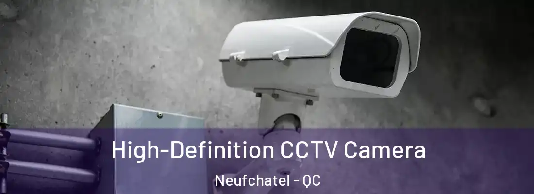  High-Definition CCTV Camera Neufchatel - QC