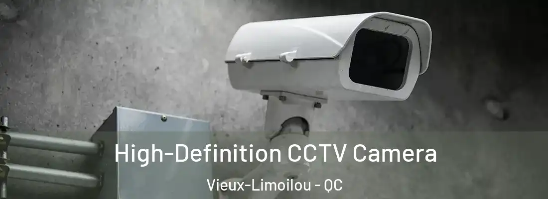  High-Definition CCTV Camera Vieux-Limoilou - QC