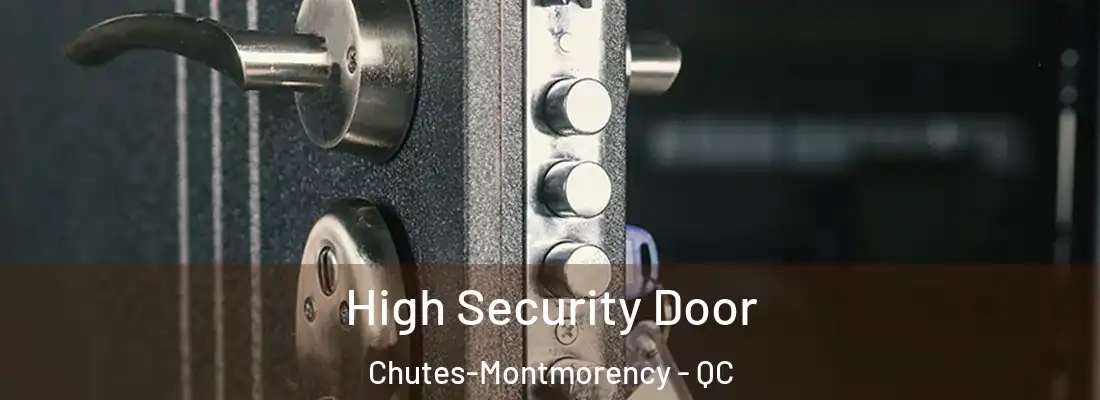  High Security Door Chutes-Montmorency - QC