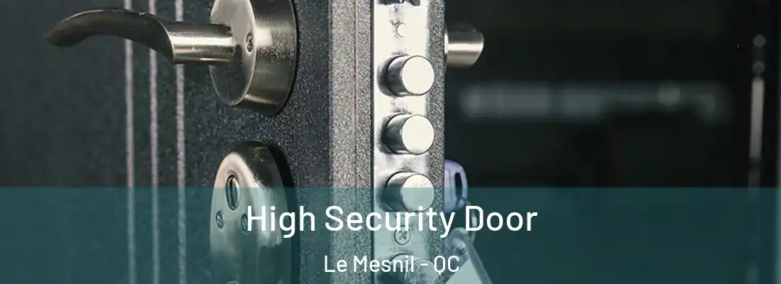  High Security Door Le Mesnil - QC