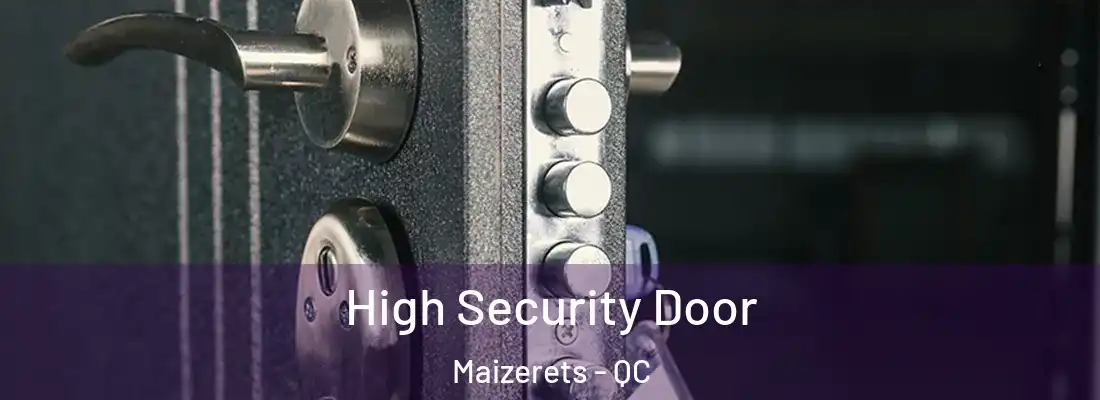 High Security Door Maizerets - QC