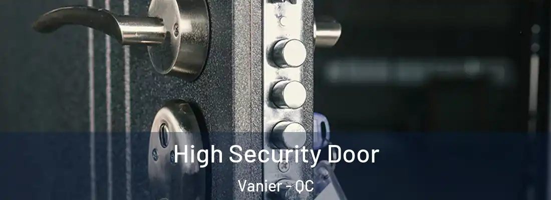  High Security Door Vanier - QC