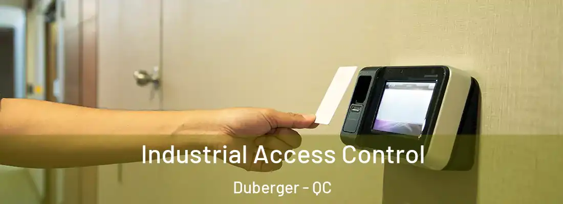 Industrial Access Control Duberger - QC