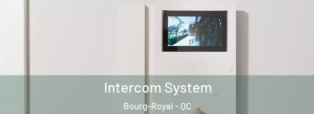  Intercom System Bourg-Royal - QC