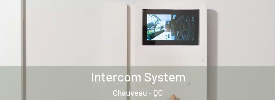  Intercom System Chauveau - QC