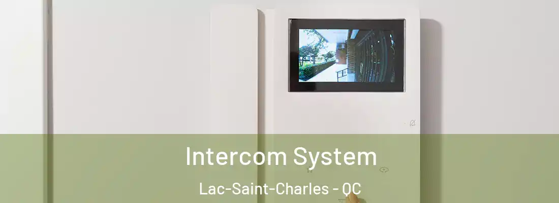 Intercom System Lac-Saint-Charles - QC