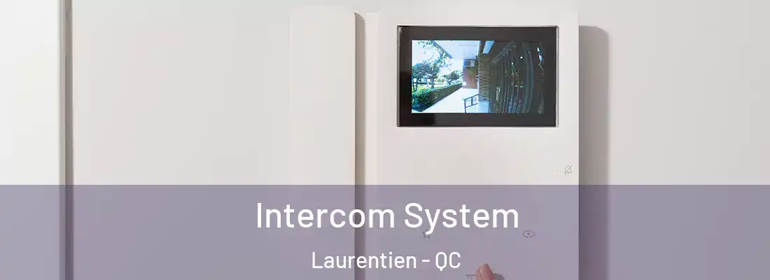  Intercom System Laurentien - QC