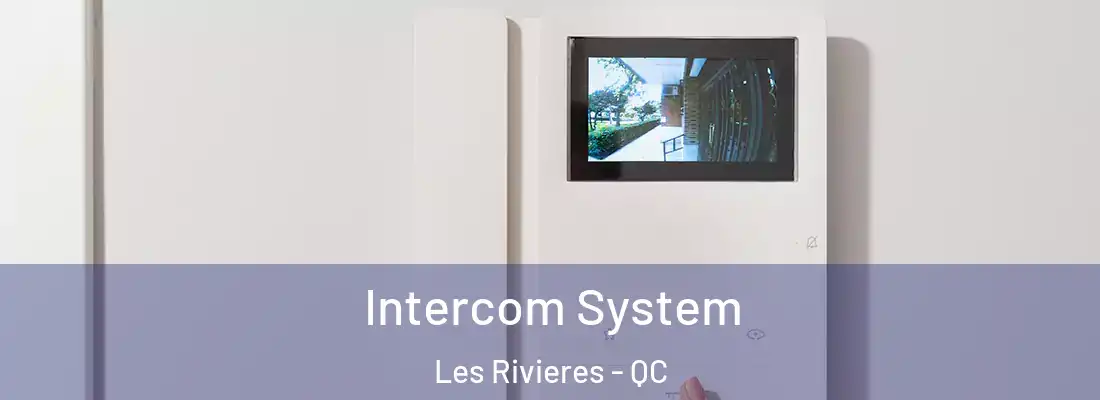  Intercom System Les Rivieres - QC