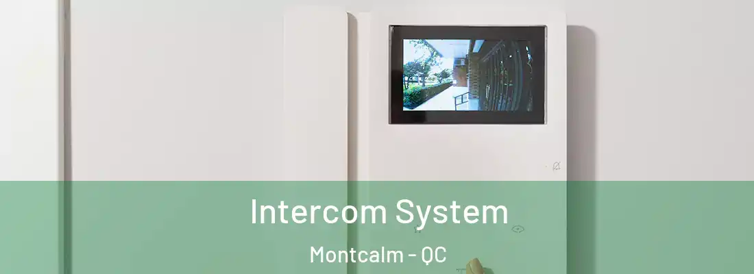  Intercom System Montcalm - QC