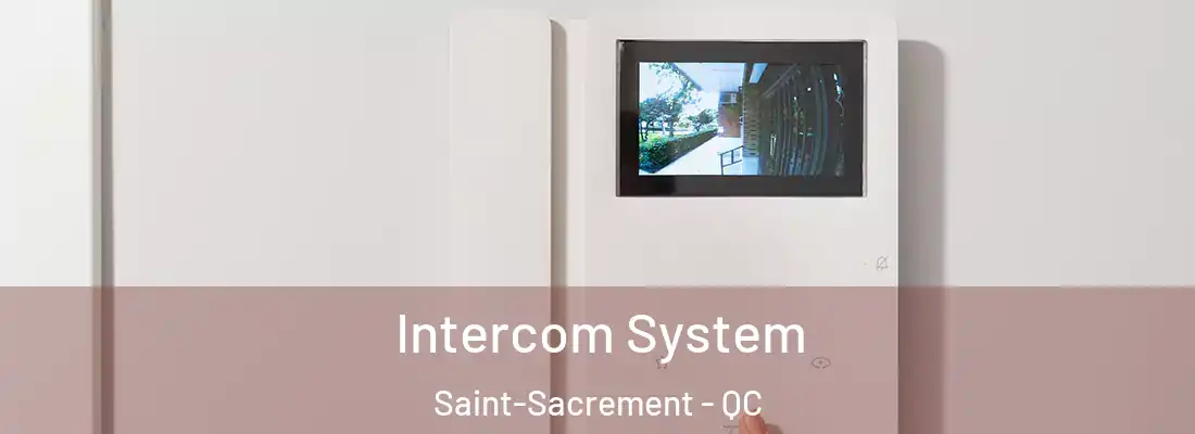  Intercom System Saint-Sacrement - QC
