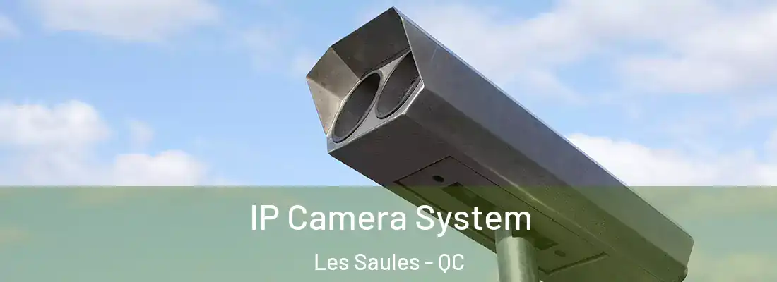  IP Camera System Les Saules - QC