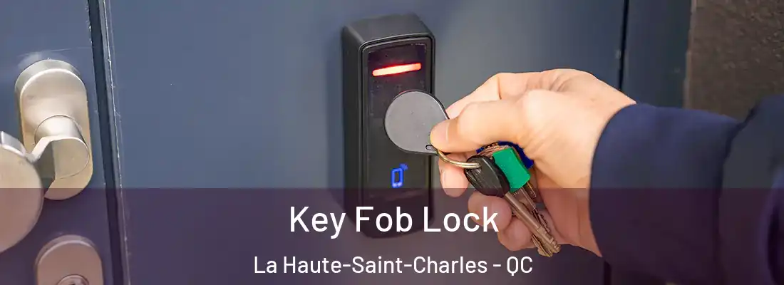  Key Fob Lock La Haute-Saint-Charles - QC