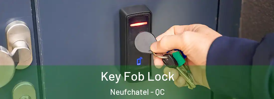  Key Fob Lock Neufchatel - QC